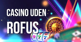 Bedste Casino Uden Rofus Find Din Perfekte Spilleoplevelse