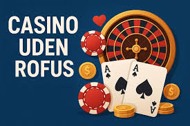 Danmarks Bedste Casino Uden Rufus - Oplev Spilfrihed!