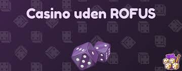 Danmarks Bedste Casino Uden Rufus - Oplev Spilfrihed!
